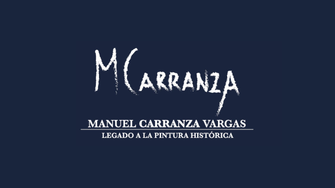 Manuel Carranza Vargas Legado a la Pintura Histórica